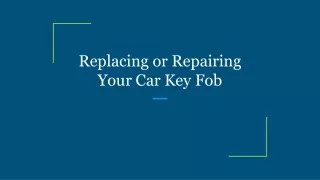 Replacing or Repairing Your Car Key Fob