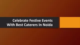 Celebrate Festive Events With Best Caterers In Noida