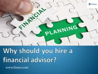 Why should you hire a financial advisor?
