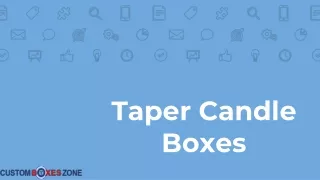 Taper Candle Packaging Boxes Most Useful For Your Product