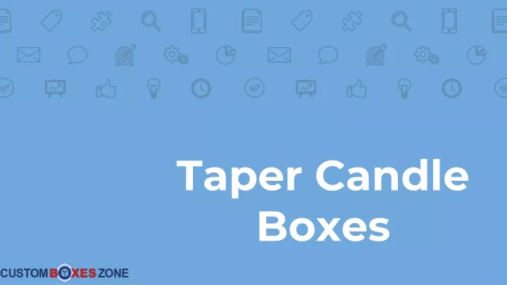 taper candle boxes