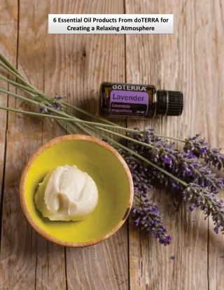 6 Essential Oil Products From doTERRA for Creating a Relaxing Atmosphere