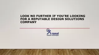 Look No Further If You’re Looking for a Reputable Design Solutions Company
