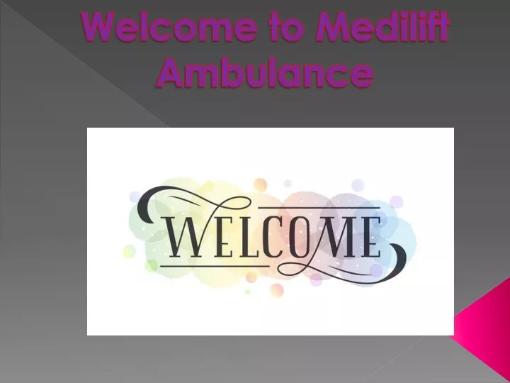 welcome to medilift ambulance