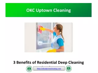 3 Benefits of Residential Deep Cleaning Services