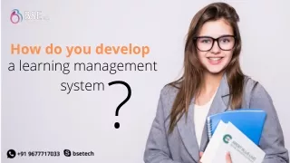 How do you develop