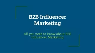 All you need to know about B2B Influencer Marketing