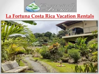La Fortuna Costa Rica Vacation Rentals