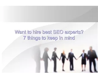 want to hire best seo experts 7 things to keep in mind
