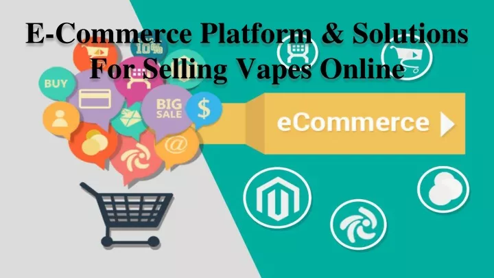 e commerce platform solutions for selling vapes online