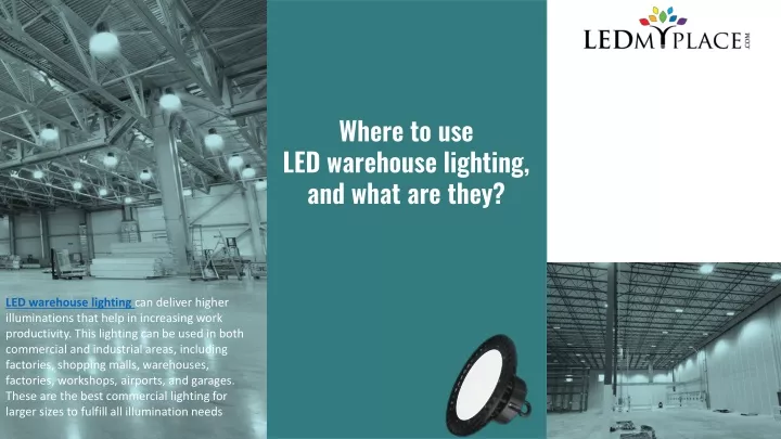 where to use led warehouse lighting and what