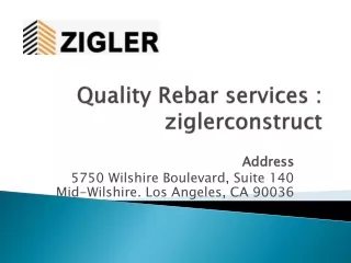 Quality Rebar services : Ziglerconstrcut