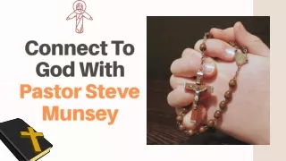 Pastor Steve Munsey Helps You Connect With God