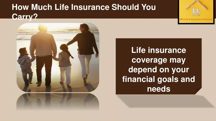 how much life insurance should you carry