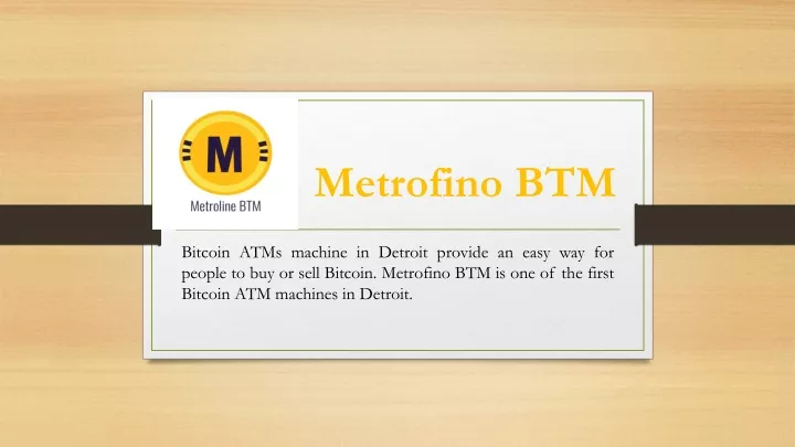 metrofino btm