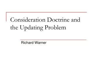 Consideration Doctrine and the Updating Problem