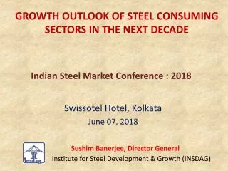 GROWTH OUTLOOK OF STEEL CONSUMING SECTORS IN THE NEXT DECADE
