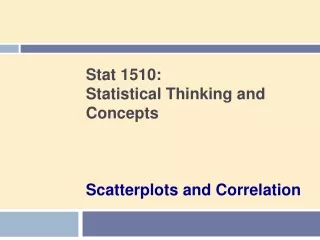 Stat 1510: Statistical Thinking and Concepts  Scatterplots and Correlation