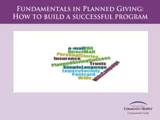 Fundamentals in Planned Giving:  How to build a successful program