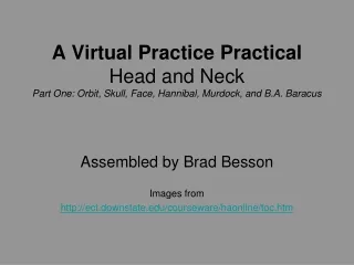 Assembled by Brad Besson Images from ect.downstate/courseware/haonline/toc.htm