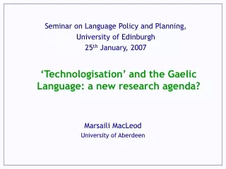 ‘Technologisation’ and the Gaelic Language: a new research agenda?