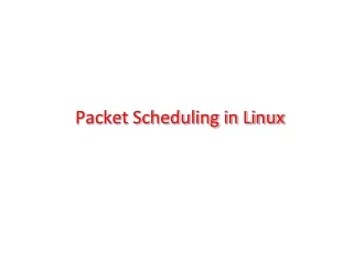 Packet Scheduling in Linux