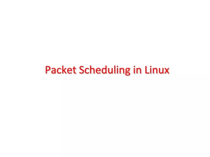 packet scheduling in linux