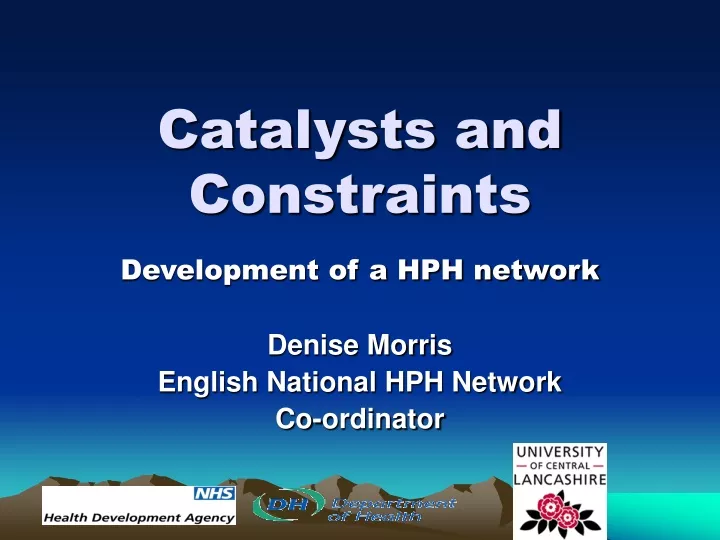 catalysts and constraints