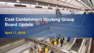 Cost Containment Working Group Board Update April 17, 2019