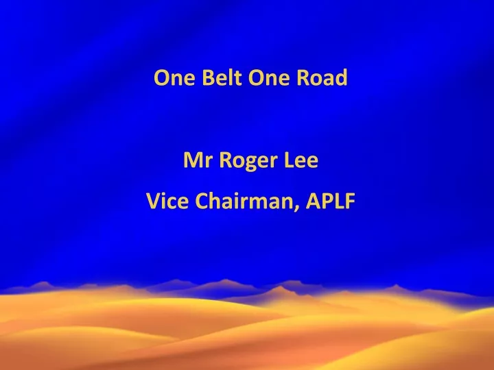 one belt one road mr roger lee vice chairman aplf