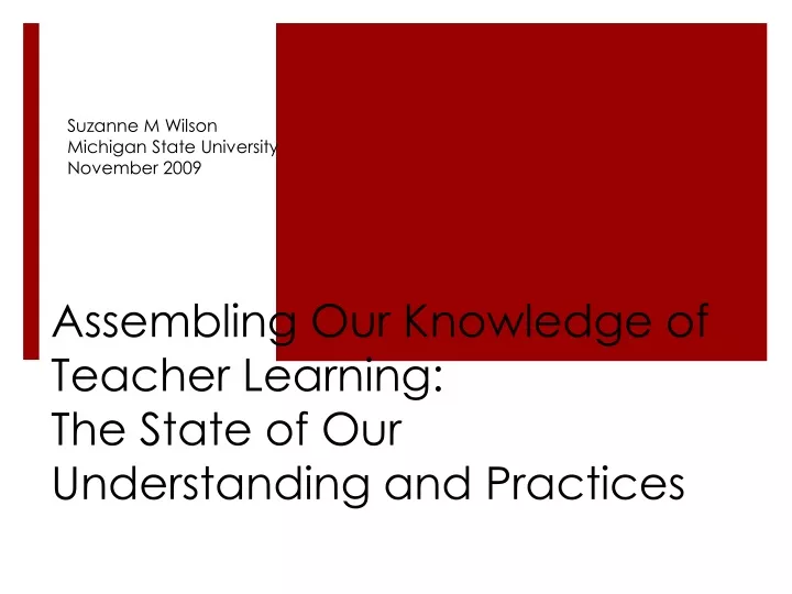 assembling our knowledge of teacher learning the state of our understanding and practices
