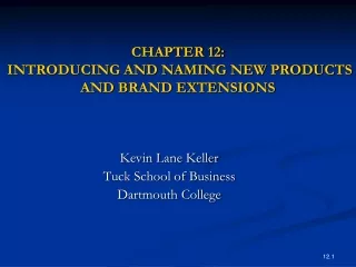 CHAPTER 12:  INTRODUCING AND NAMING NEW PRODUCTS AND BRAND EXTENSIONS