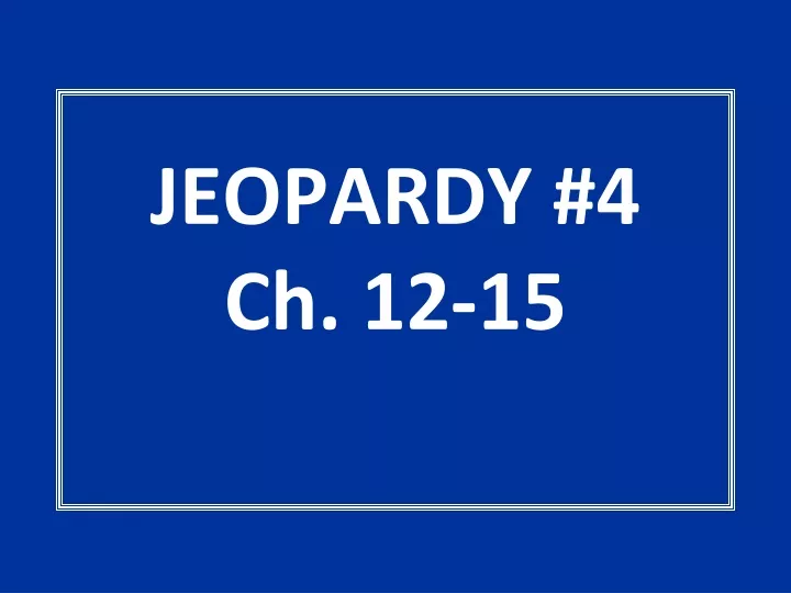 jeopardy 4 ch 12 15