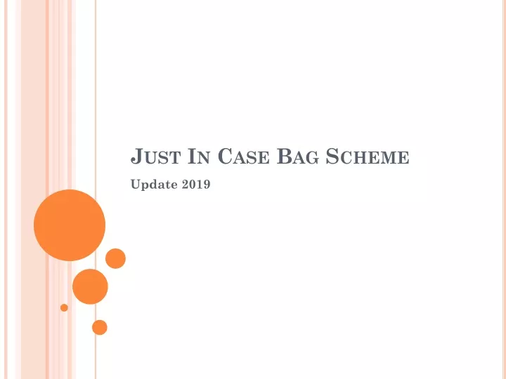 just in case bag scheme