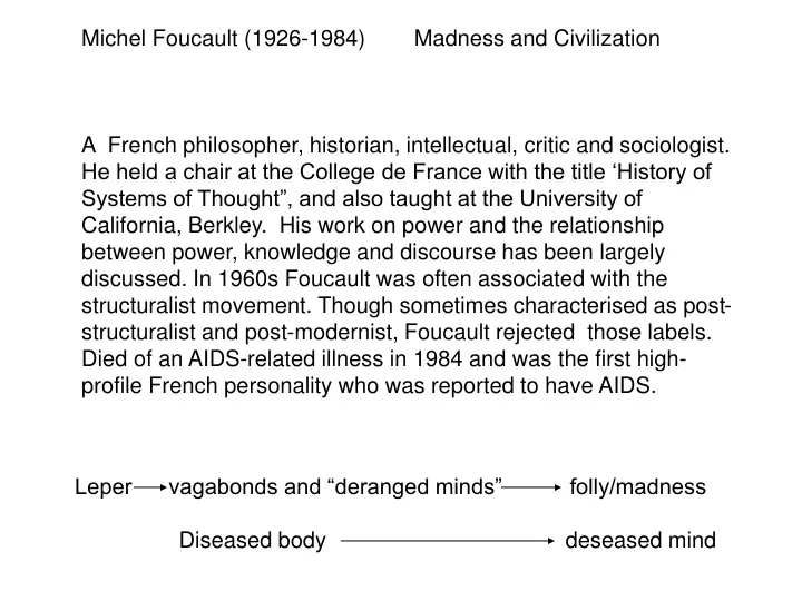 michel foucault 1926 1984 madness