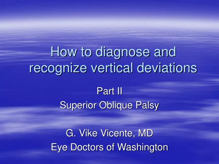 how to diagnose and recognize vertical deviations