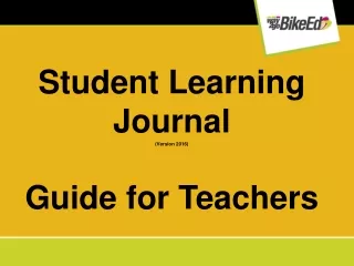 Student Learning Journal  (Version 2016) Guide for Teachers