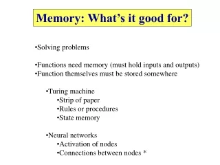 Memory: What’s it good for?