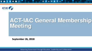 ACT-IAC General Membership Meeting