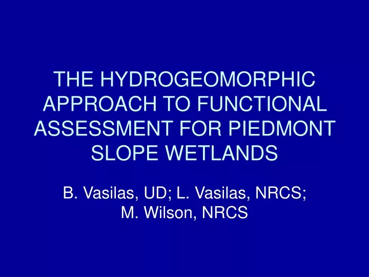 the hydrogeomorphic approach to functional assessment for piedmont slope wetlands