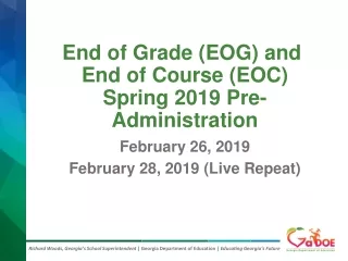 End of Grade (EOG) and  End of Course (EOC) Spring 2019 Pre-Administration