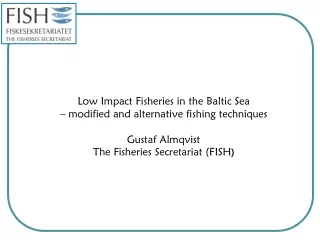 Low Impact Fisheries in the Baltic Sea – modified and alternative fishing techniques