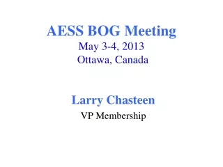 AESS BOG Meeting May 3-4, 2013  Ottawa, Canada
