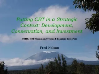 Putting CBT in a Strategic Context: Development, Conservation, and Investment