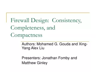 Firewall Design:  Consistency, Completeness, and Compactness