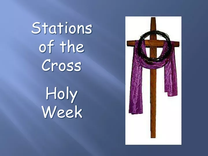 stations of the cross holy week