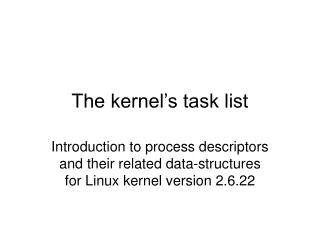 The kernel’s task list