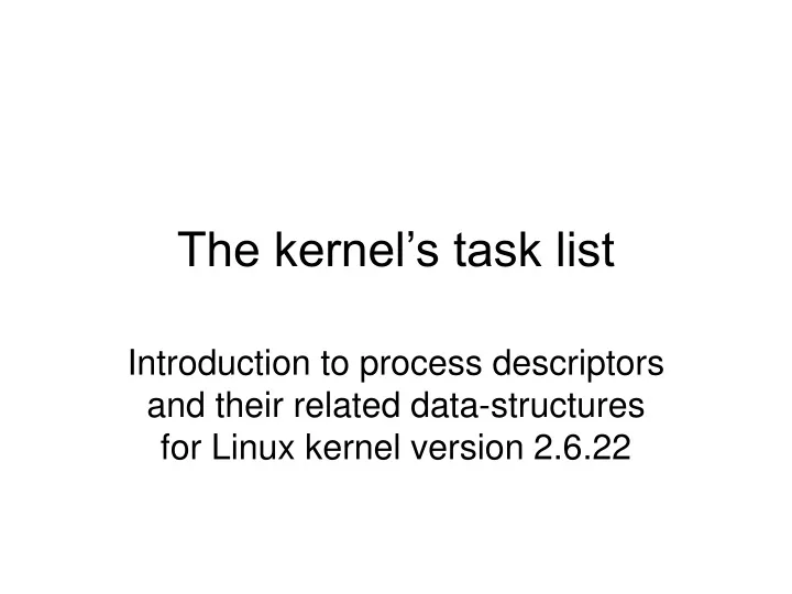 the kernel s task list