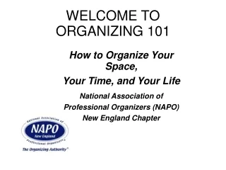 WELCOME TO ORGANIZING 101