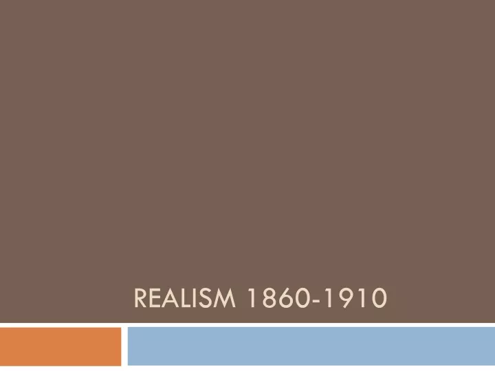 realism 1860 1910